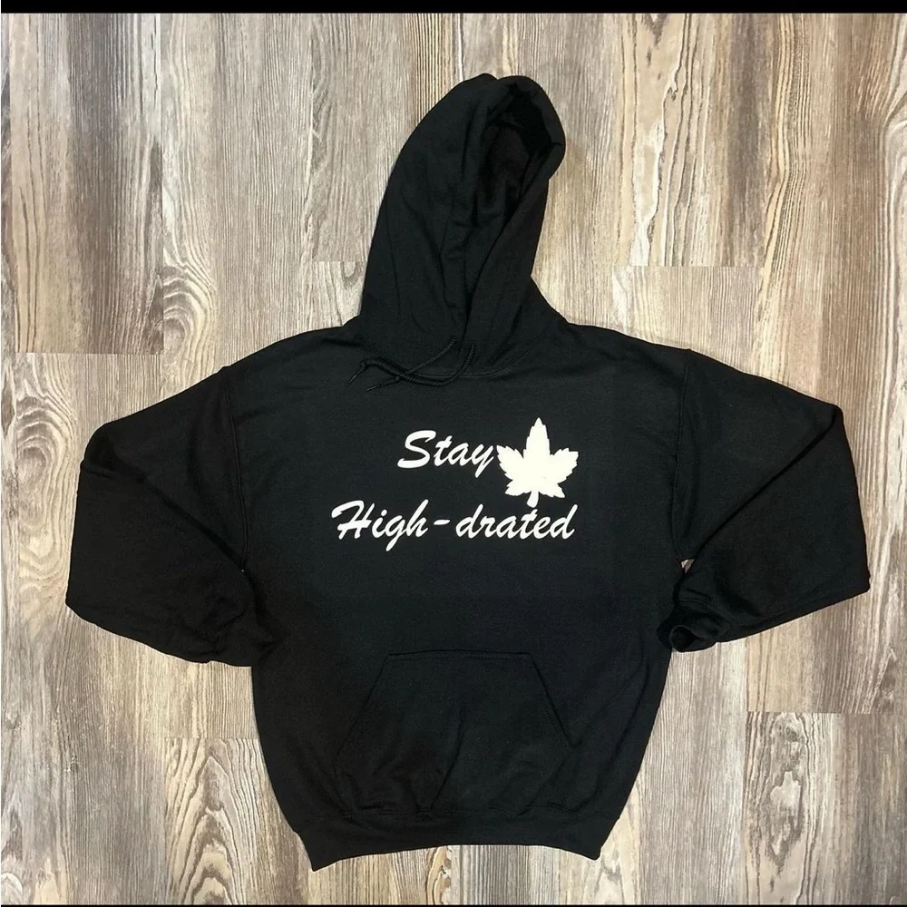 Stay highdrated hoodie